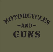 Load image into Gallery viewer, MOTORCYLES AND GUNS - GREEN - NO LAWS MOTORCYCLES