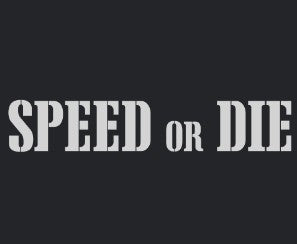 SPEED OR DIE - NO LAWS MOTORCYCLES