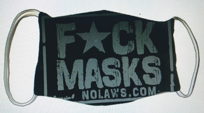 F*CK  MASKS   -   LIMITED QUANTITY!! - NO LAWS MOTORCYCLES